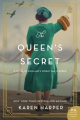 The Queen's Secret : A Novel of England's World War II Queen - Karen Harper