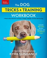 The Dog Tricks and Training Workbook - Kyra Sundance