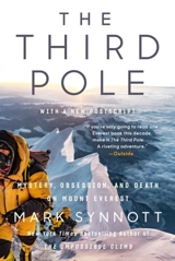 The Third Pole : Mystery, Obsession, and Death on Mount Everest - Mark Synnott