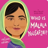 Who Is Malala Yousafzai ? : A Who Was ? Board Book - Lisbeth Kaiser