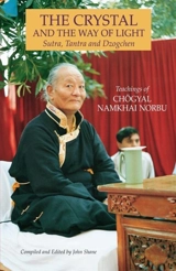 Crystal and the Way of Light - Chogyal Namkhaï Norbu
