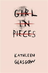 Girl in Pieces - Glasgow, Kathleen