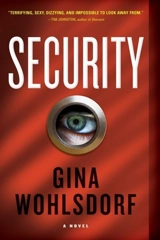 Security : A Novel - Gina Wohlsdorf