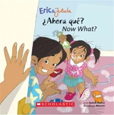 Now what ? : Ahora que : (Eric and Julieta) (Bilingual) - Isabel Munoz