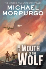 In the Mouth of the Wolf - Morpurgo, Michael, M.b.e.