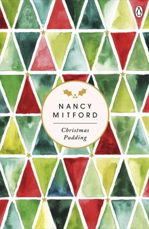 Christmas Pudding - Nancy Mitford