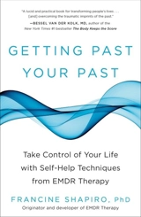 Getting Past Your Past - Francine Shapiro