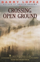 Crossing Open Ground - Barry Lopez