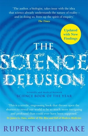 The Science Delusion - Rupert Sheldrake