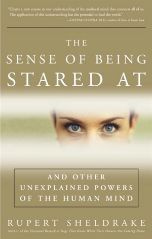 The Sense of Being Stared at - Rupert Sheldrake