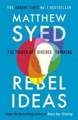 Rebel Ideas : The Power of Diverse Thinking - Matthew Syed