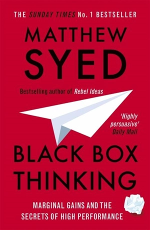 Black Box Thinking - Matthew Syed