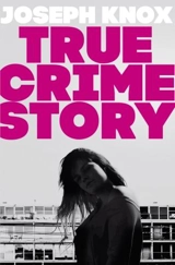 True Crime Story - Joseph Knox