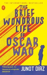 The Brief Wondrous Life of Oscar Wao - Junot Díaz