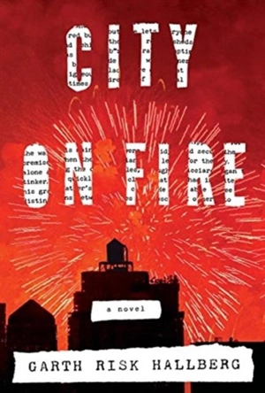 City on Fire - Garth Risk Hallberg