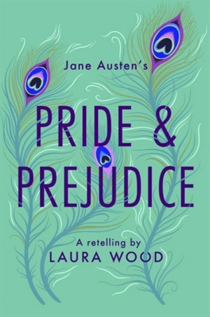 Pride and Prejudice - Laura Wood