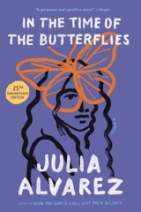 In the Time of the Butterflies - Julia Alvarez