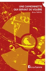 Une camionnette qui servait de volière - Brice Tarvel