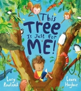 This Tree Is Just for Me - Lucy Rowland