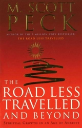 The Road Less Travelled and Beyond - M. Scott Peck
