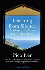 Learning from Silence - Pico Iyer