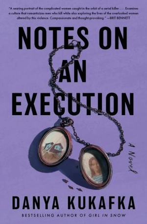 Notes on an Execution - Danya Kukafka