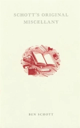 Schott's Original Miscellany - Ben Schott