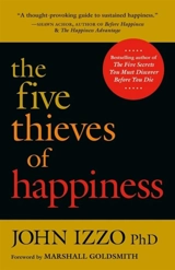The Five Thieves of Happiness - John Izzo