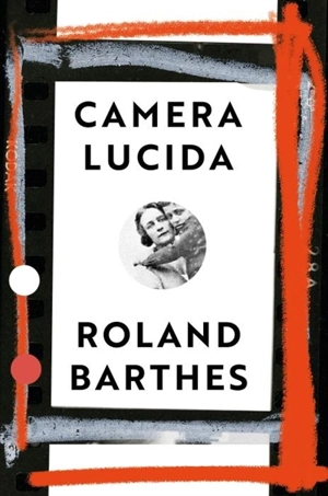 Camera Lucida - Roland Barthes