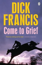 Come To Grief - Dick Francis