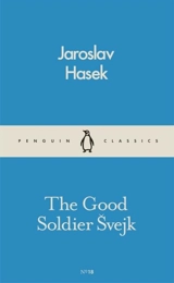 The Good Soldier Svejk - Jaroslav Hasek