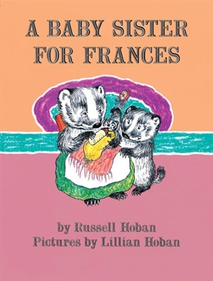 A Baby Sister for Frances : Level 2 - Russell Hoban