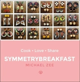 Symmetrybreakfast : Cook-Love-Share - Zee, Michael