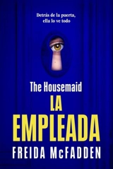 The Housemaid (La empleada) - Freida McFadden