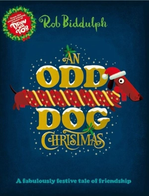 An Odd Dog Christmas - Rob Biddulph