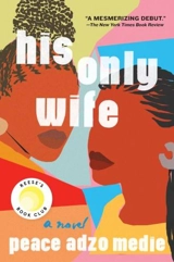 His Only Wife - Medie, Peace Adzo