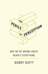 The Perils of Perception - Duffy, Bobby