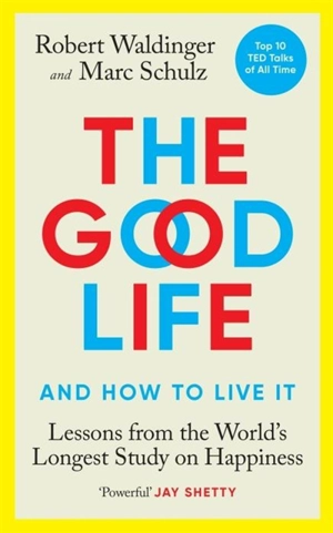 The Good Life - Robert Waldinger
