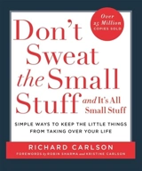 Don't Sweat the Small Stuff and It's All Small Stuff - Carlson, Richard