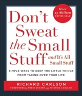 Don't Sweat the Small Stuff and It's All Small Stuff - Carlson, Richard