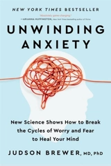Unwinding Anxiety - Judson Brewer