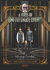 The Ersatz Elevator : A Series Of Unfortunate Events #6 - Snicket, Lemony