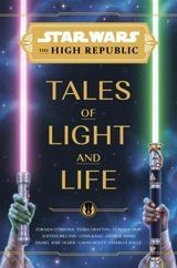 Star Wars : The High Republic : Tales of Light and Life