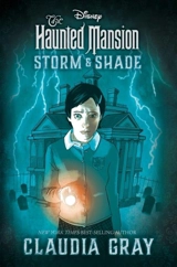 The Haunted Mansion : Storm & Shade - Gray, Claudia