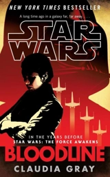 Star Wars Bloodline - Gray, Claudia