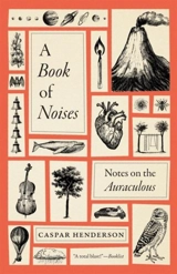 A Book of Noises - Caspar Henderson