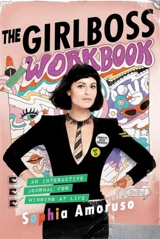 The Girlboss Workbook : A Workbook for Your Inner Boss - Sophia Amoruso