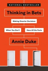 Thinking in Bets - Annie Duke