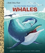My Little Golden Book About Whales - Bonnie Bader