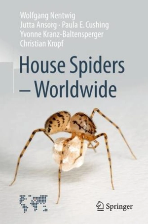 House Spiders : Worldwide - Wolfgang Nentwig